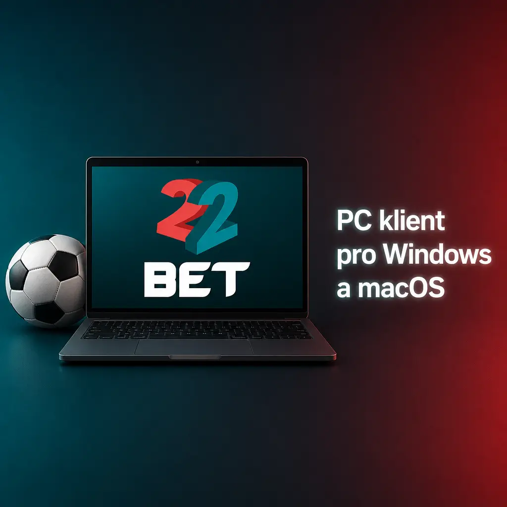 22Bet PC klient pro Windows a macOS – sázení přes webový prohlížeč bez nutnosti stahování softwaru