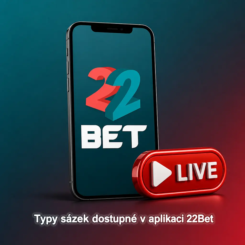 Přehled typů sázek v aplikaci 22Bet: jednoduchá, kombinovaná, systémová, živé sázení a Cash Out