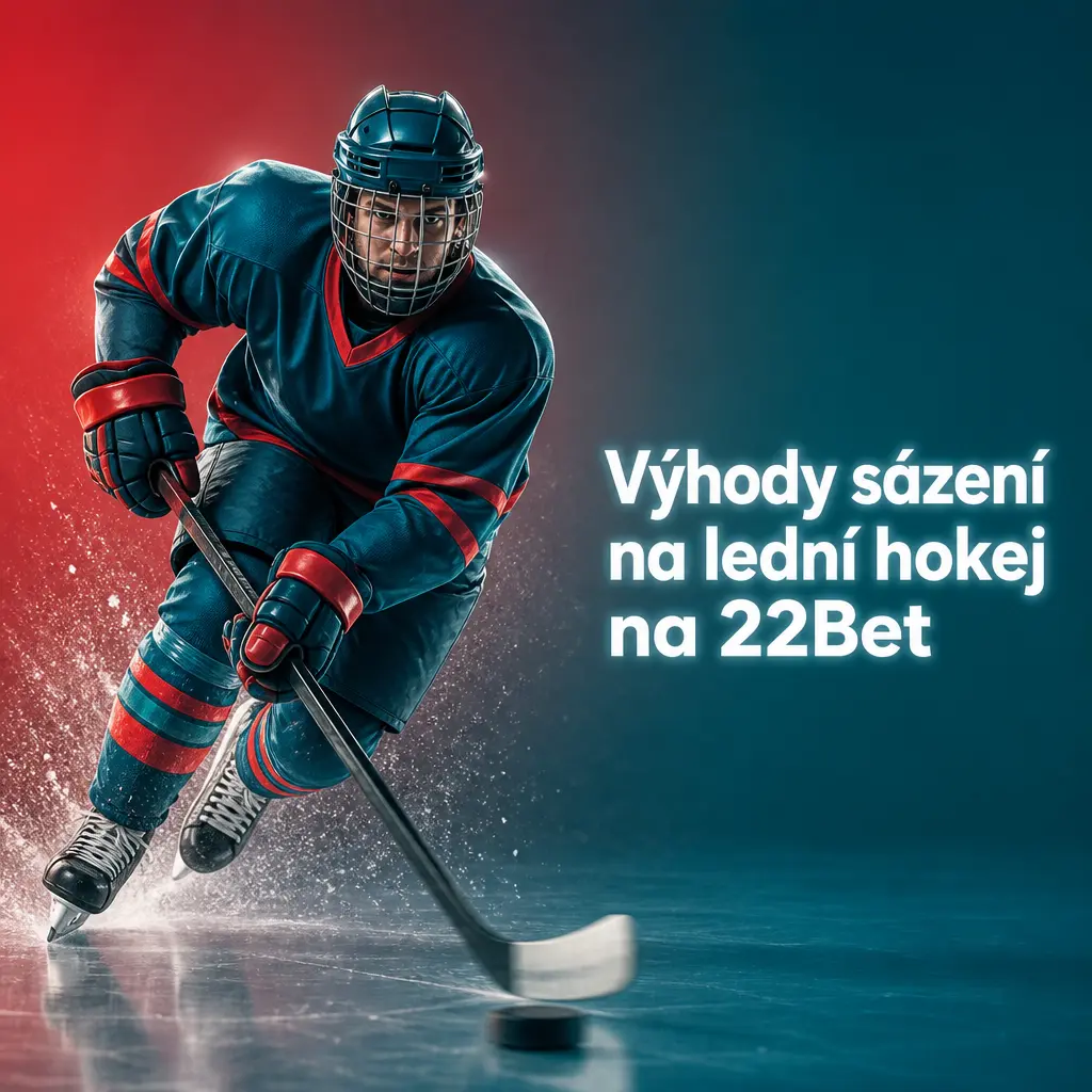 Výhody sázení na lední hokej na 22Bet: live kurzy, Bet Constructor, Cash Out, statistiky zápasů a mobilní aplikace.